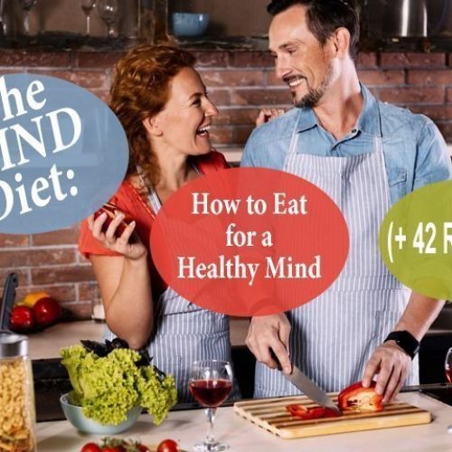 The MIND Diet: How to Eat for a Healthy Mind (+ 42 Recipes)